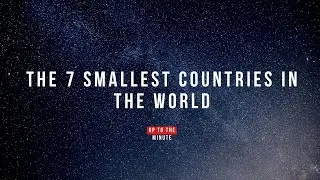 the 7 smallest countries in the world