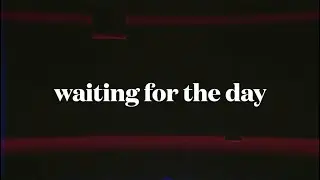 OM53 - WAITING FOR THE DAY - LYRIC VIDEO