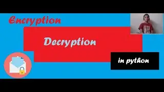 Encryption and Decryption in Python