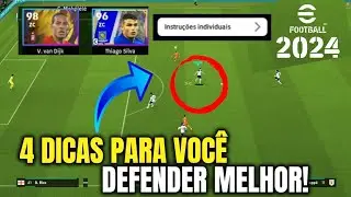 🚨🔥Defenda Melhor AGORA! 4 Super Dicas De Defesa Para Você Aplicar Agora No eFootball 2024!