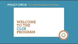 The Policy Circle's Civic Leadership Engagement Roadmap (CLER) Program