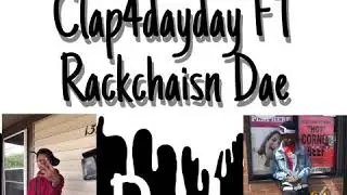 Clapp4dayday Ft Rackchaisn Dae perk (Official Audio)