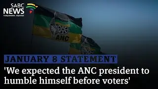 ANC January 8 Statement | 'We expected the ANC president to humble himself before voters'