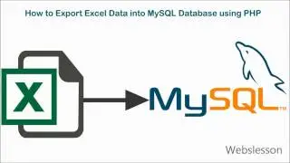 How to Import Excel Data into MySQL Database using PHP