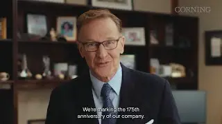 Corning Chairman & CEO Wendell Weeks Reflects on 175 Years