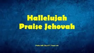 Hallelujah Praise Jehovah, Psalter 148B, Piano Accompaniment with LYRICS and SCORE, Key of F