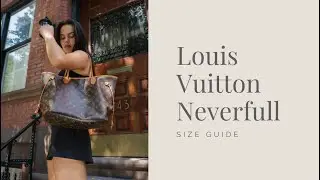 Louis Vuitton Neverfull Size Guide