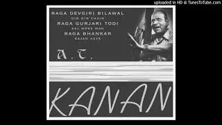 A T Kanan Raga Bhankar