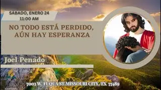 No Todo Está Perdido, Aún Hay Esperanza  ll Joel Penado