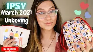 IPSY MARCH 2021 GLAM BAG & GB PLUS PR UNBOXING REVIEW + MORE REFRESHMENTS?! | SASHY&rsquo;S BEAUTY