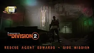 Tom Clancy's The Division&reg; 2 (Gameplay) Rescue Agent Edwards - Side Mission | Hunters Encounter