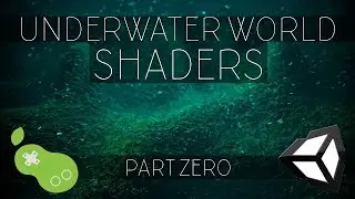 Underwater World Shaders - Unity CG/C# Tutorial [Part 0 - Introduction]