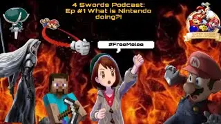The 4 Swords Podcast #1 Free Melee, Super Smash Bros, Nintendo Controversy, Nintendo&rsquo;s 2021