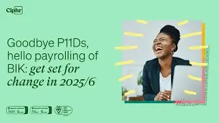 Goodbye P11Ds, hello payrolling of BIK: get set for change in 2025/6