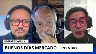 Buenos Días Mercado | Juan José Lavín, Willy Díaz  y Pepe Arias  17-07-2025