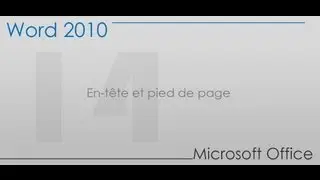 Formation Word 2010 - Partie 14 -  En-t&ecirc;te et pied de page