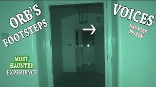MOST HAUNTED EXPERIENCE - Orbs Voices Footsteps - HMP Shrewsbury - TV Ghost Hunt