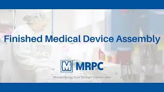 MRPC: Finished Medical Device Assembly