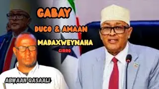 Gabay Duco & Amaan ah Madaxweynaha Soomaaliland IYO Degmada Daadmadheedh Abwaan Qasaali #subscribe