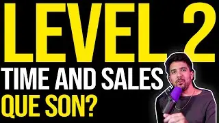 Level 2 y Time and Sales - Para que sirven
