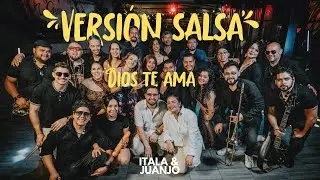 Itala y Juanjo - Dios te ama (Versi&oacute;n Salsa)