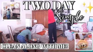 TWO DAY SIMPLE CLEAN ALONG WITH ME
