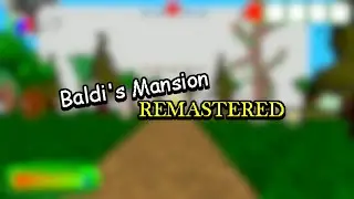 Baldi's Mansion Remastered | Baldi's Basics Maker 2 (Featured Levels)