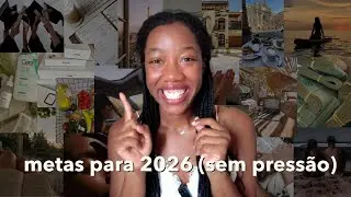 metas para 2026 (sem pressão): o que aprendi depois de não cumprir as minhas