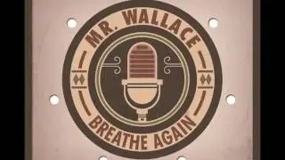 Mr. Wallace - No Longer Mine