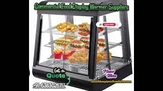 Commercial Food Display Warmer Suppliers| Tirupathi | tada | CALL US: +91-6382064669