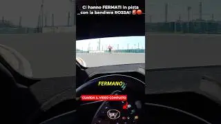 Ci hanno FERMATI in pista con la bandiera ROSSA!