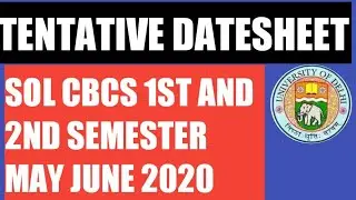 DU SOL CBCS SEMESTER EXAM DATESHEET MAY JUNE 2020 ||DU SOL CBCS SEMESTER EXAM DATESHEET 2020