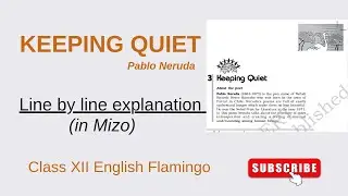 Keeping Quiet Explanation (Mizo) / Class XII English Flamingo
