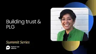Building trust & PLG | Product-Led Summit Austin 2023