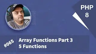 Learn PHP 8 In Arabic 2022 - #065 - Array Functions Part 3 - 5 Functions