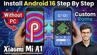 Install Android 16 On Mi A1 | How To Install Custom Rom On Mi A1