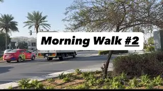 Morning Walking- End of January- Real Sound Of The Streets- Dubai Live @iamelenathemagic 