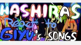 Hashiras react to Giyu's songs as Melanie Martinez part3/X2!! 