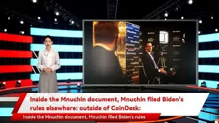 Inside the Mnuchin document, Mnuchin filed Biden's rules elsewhere: outside of CoinDesk: