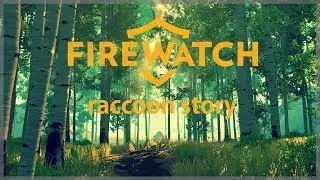 FIREWATCH - Delilah's raccoon story
