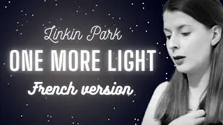 Linkin Park - One more light en français (cover)
