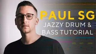 How to make JAZZY Drum & Bass with PAUL SG [JAZZSTICKS] | Ableton Tutorial