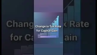 India's Capital Gains Tax Reforms Effective July 2024: What You Need to Know#tax#itr#gst#capitalgain