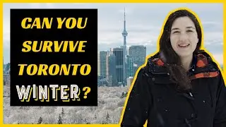 What to Expect When Living in Toronto During the Winter