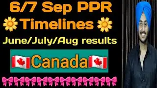 6/7 sep latest ppr timelines canada | canada ppr today | latest ppr today