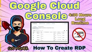 Google Cloud RDP | 4:30 Hours Runtime | God Miner