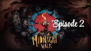 Let's Play: The Midnight Walk (EP. 2)