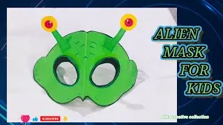 Alien mask /Easy Alien face mask / Mask making/Easy Mask Making With Paper /Diy mask