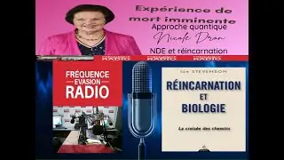 La Clef du Myst&egrave;re - APPROCHE QUANTIQUE - NDE ET REINCARNATION - Nicole Dron sur F Evasion