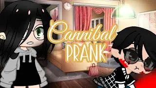 Cannibal Prank prt.1